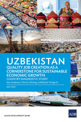 Uzbekistan Quality Job Creation as a Cornerstone for Sustainable Economic Growth -  Kym Anderson,  Edimon Ginting,  Kiyoshi Taniguchi