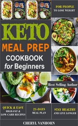 Keto Meal Prep Cookbook for Beginners - Cheryl Vanhorn