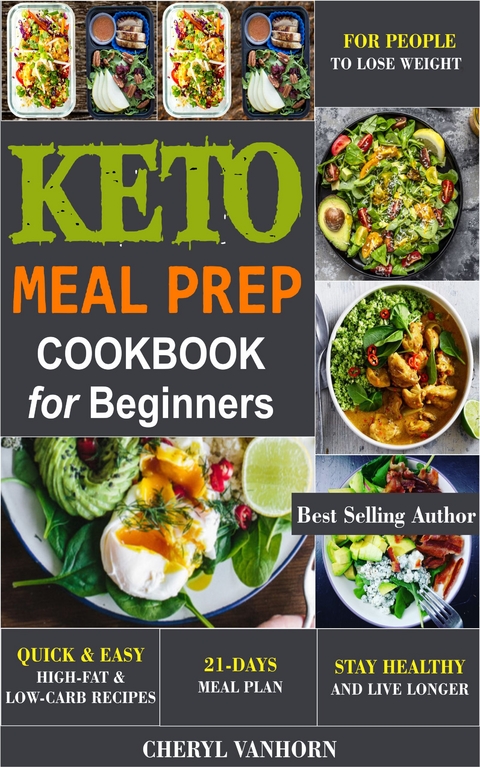 Keto Meal Prep Cookbook for Beginners - Cheryl Vanhorn