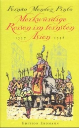Merkwürdige Reisen im fernsten Asien - Fernao Mendez, Pinto