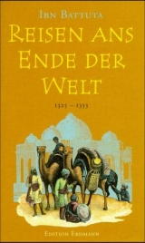 Reisen ans Ende der Welt - Battuta, Ibn