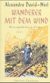 Wanderer mit dem Wind - David-Néel, Alexandra