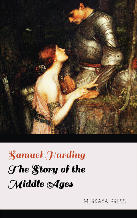 The Story of the Middle Ages - Samuel Harding