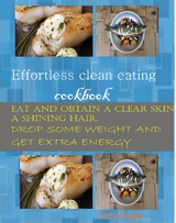 Effortless Clean Eating Cookbook - George Angela