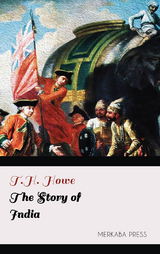 The Story of India - T.H. Howe