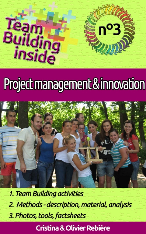 Team Building inside #3: project management & innovation - Cristina Rebiere, Olivier Rebiere