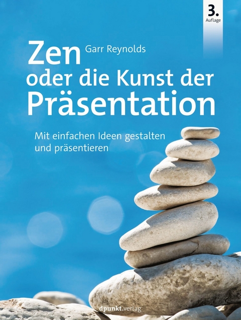 Zen oder die Kunst der Präsentation -  Garr Reynolds