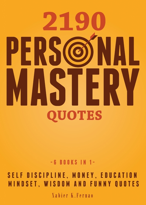 2190 Personal Mastery Quotes - Xabier K. Fernao