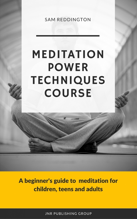 Meditation Power Techniques Course - Sam Reddington