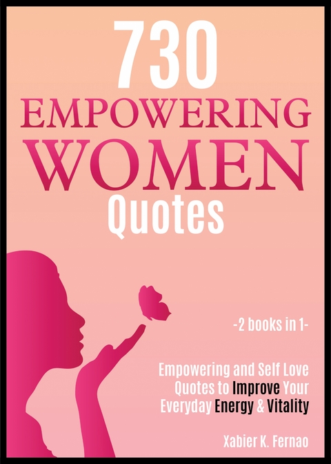 730 Empowering Women Quotes - Xabier K. Fernao