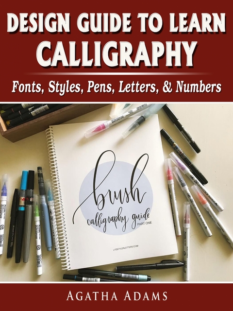 Design Guide to Learn Calligraphy - Agatha Adams