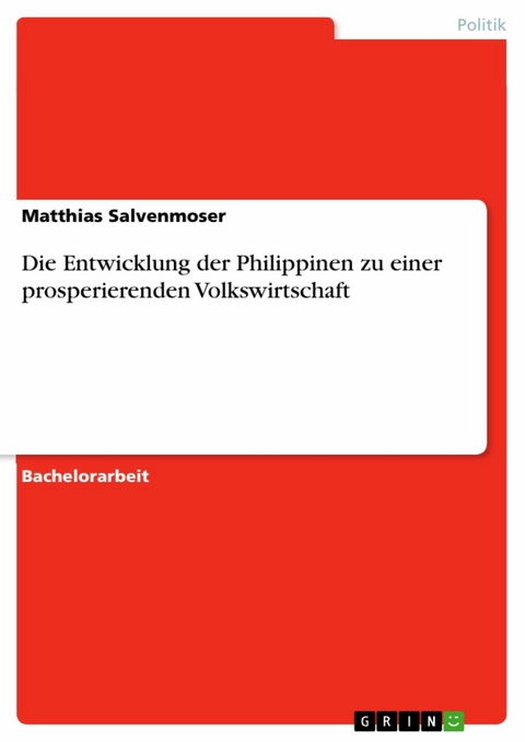 Die Entwicklung der Philippinen zu einer prosperierenden Volkswirtschaft -  Matthias Salvenmoser