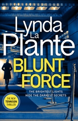 Blunt Force -  Lynda La Plante