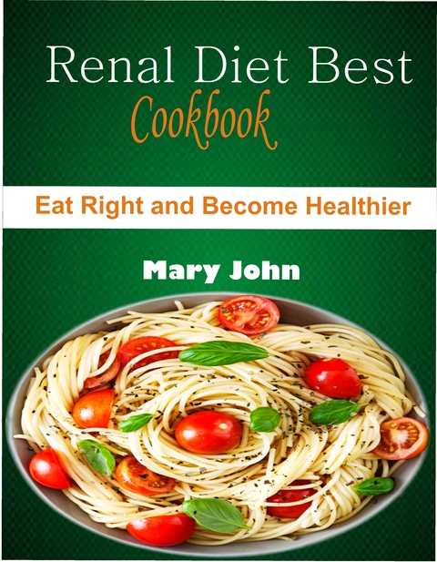 Renal Diet Best Cookbook - 