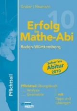 Erfolg im Mathe-Abi 2009 Baden-Württemberg Pflichtteil - Gruber, Helmut; Neumann, Robert
