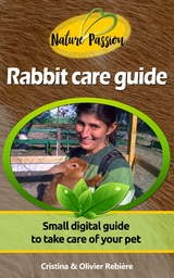 Rabbit care guide - Cristina Rebiere, Olivier Rebiere