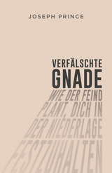 Verfälschte Gnade -  Joseph Prince