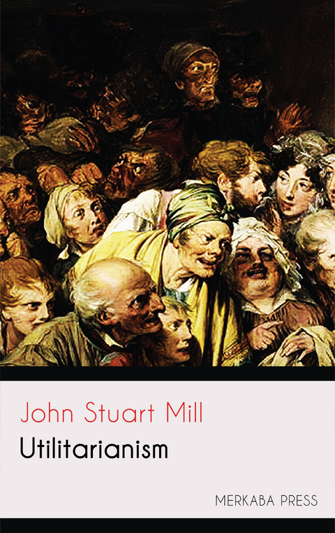 Utilitarianism - John Stuart Mill