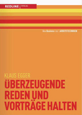 Überzeugende Reden und Vorträge halten - Klaus Egger