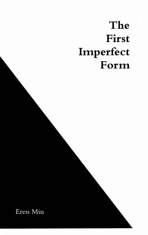 The First Imperfect Form - Eress Min