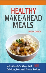 Healthy Make-Ahead Meals - Sheila Candy