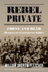 Rebel Private - William Andrew Fletcher