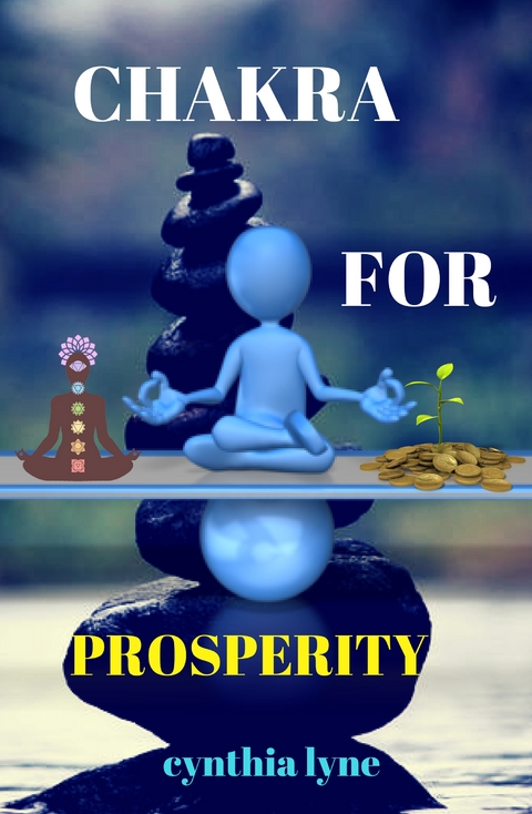 Chakra For Prosperity - Cynthia Lyne