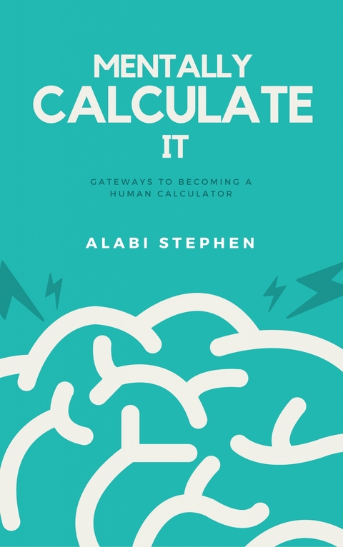 Mentally Calculate It - Alabi Stephen