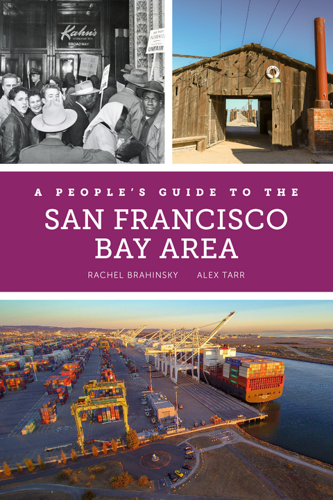 A People's Guide to the San Francisco Bay Area - Rachel Brahinsky, Alexander Tarr