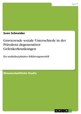 Gravierende soziale Unterschiede in der Prävalenz degenerativer Gelenkerkrankungen - Sven Schneider
