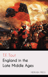 England in the Late Middle Ages - T.F. Tout