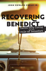 Recovering Benedict - John Edward Crean