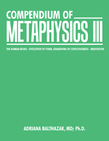 Compendium of Metaphysics Iii -  Adriana Balthazar MD Ph.D.