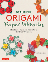Beautiful Origami Paper Wreaths -  Noriko Nagata