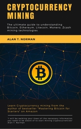 Cryptocurrency mining guide - Alan T. Norman