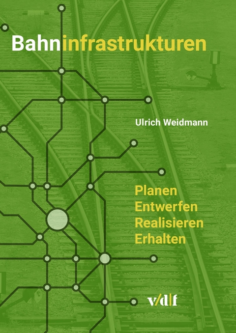 Bahninfrastrukturen -  Ulrich Weidmann