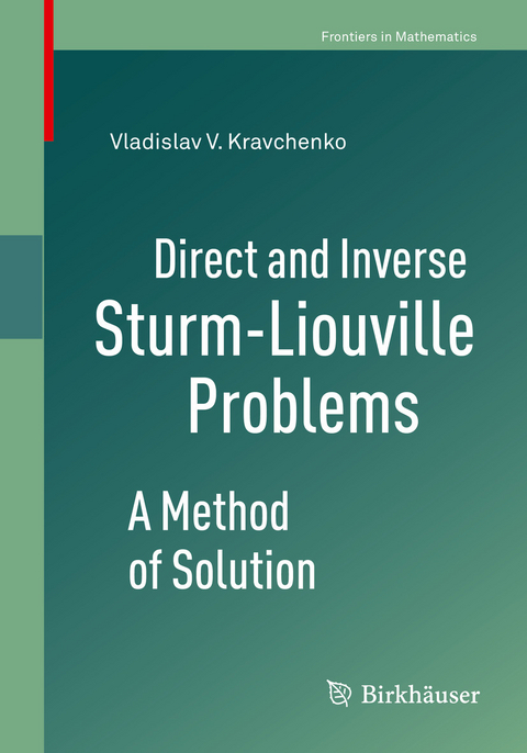 Direct and Inverse Sturm-Liouville Problems -  Vladislav V. Kravchenko