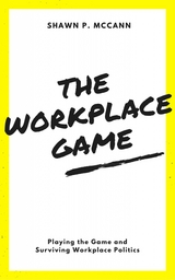 The Workplace Game - Shawn P. McCann