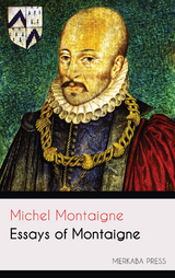 Essays of Montaigne - Michel Montaigne