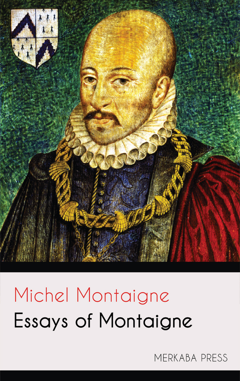 Essays of Montaigne - Michel Montaigne