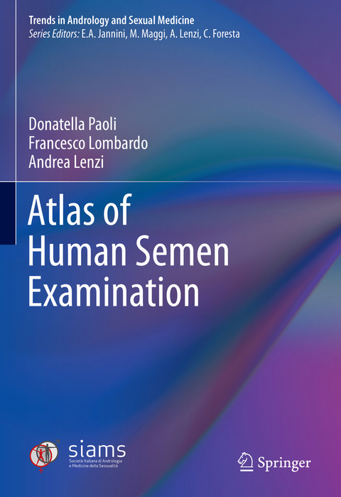 Atlas of Human Semen Examination - Donatella Paoli, Francesco Lombardo, Andrea Lenzi