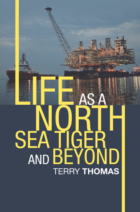 Life as a North Sea Tiger and Beyond - Terry Thomas