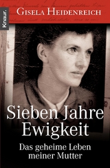 Sieben Jahre Ewigkeit - Heidenreich, Gisela