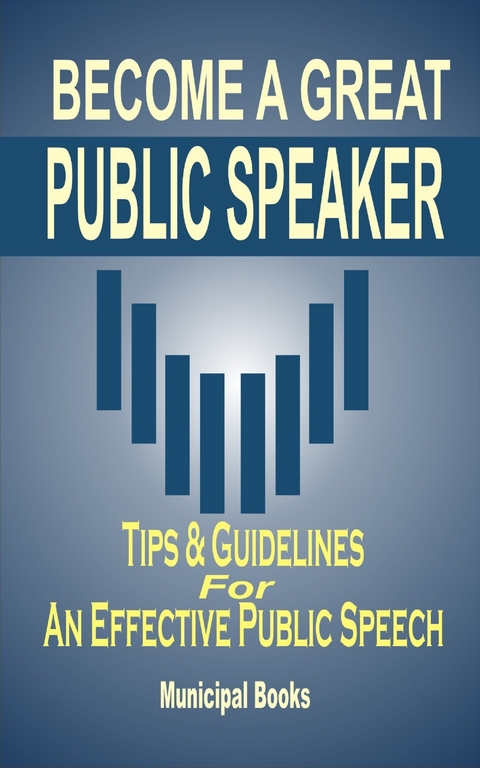 Become A Great Public Speaker - Municipal Books