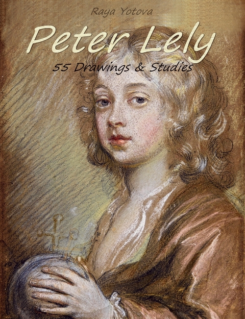 Peter Lely: 55 Drawings & Studies - 