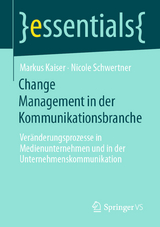 Change Management in der Kommunikationsbranche - Markus Kaiser, Nicole Schwertner