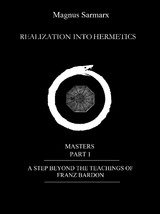 Realization Into Hermetics Masters Part 1 - Magnus Sarmarx