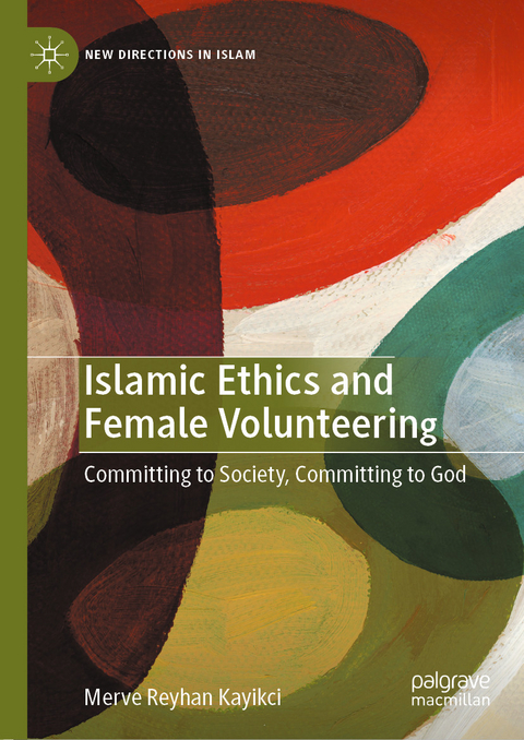 Islamic Ethics and Female Volunteering - Merve Reyhan Kayikci