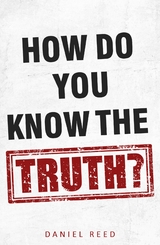 How Do You Know the Truth - Daniel Reed