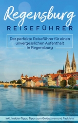 Regensburg Reiseführer - Mareike Blumberg
